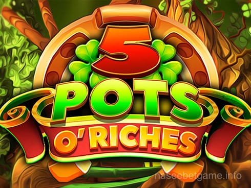 5 Pots O' Riches
